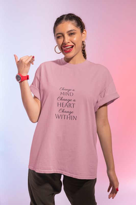 Change a Mind Change a Heart Change Within